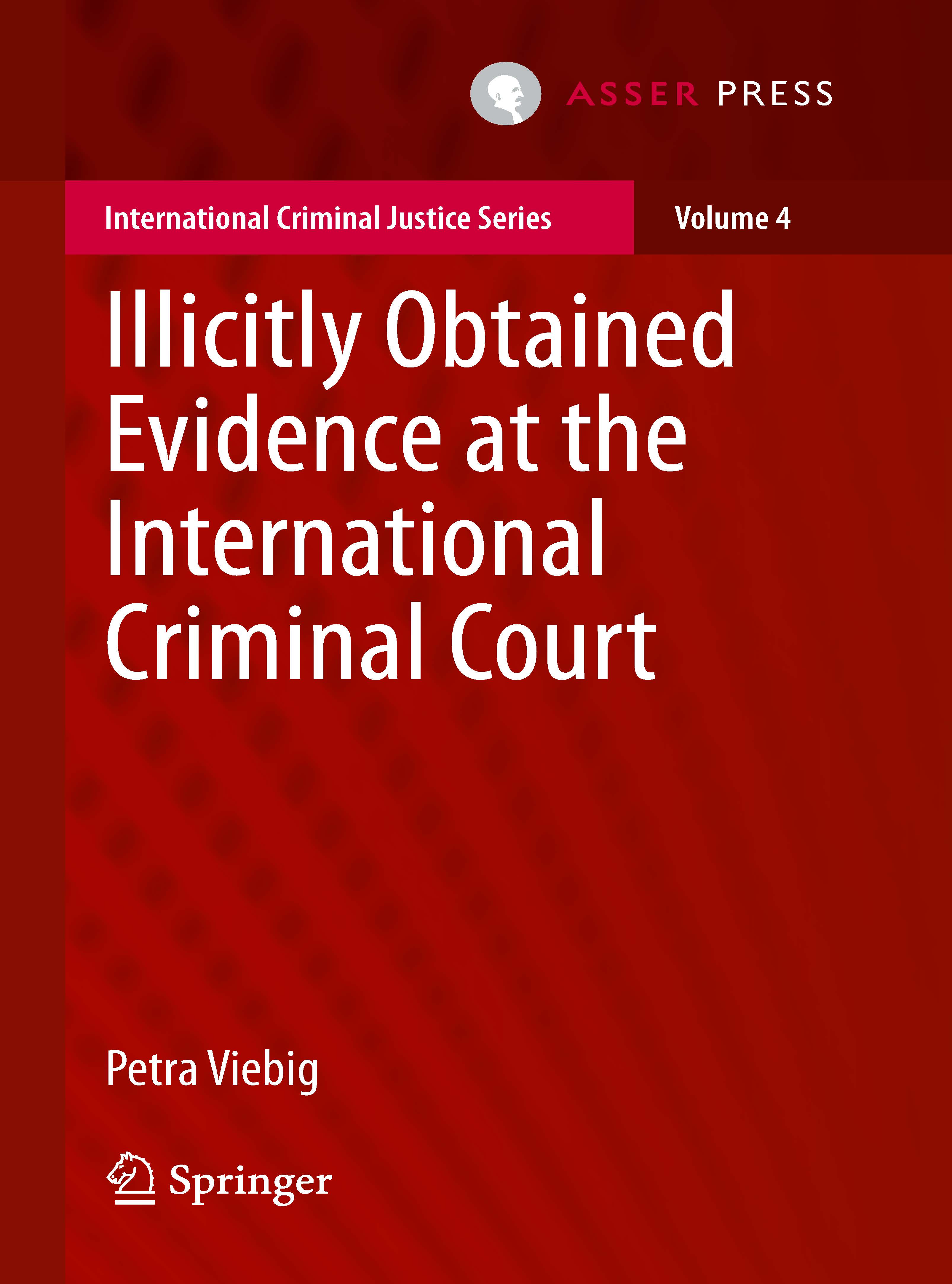 Illicitly Obtained Evidence at the International Criminal Court